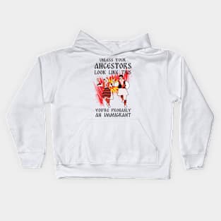 Unless Your Ancestors Look Like This - Macedonia Kids Hoodie